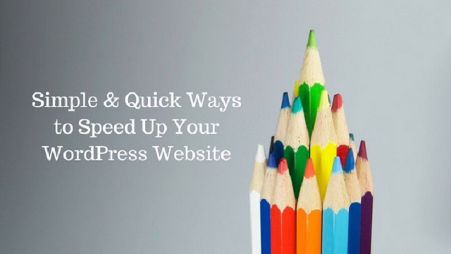 Simple & Quick Ways to Speed Up your WordPress Website