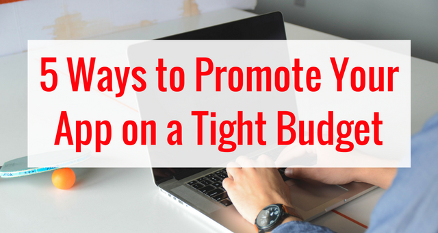 5 ways to promote your app on a tight budget