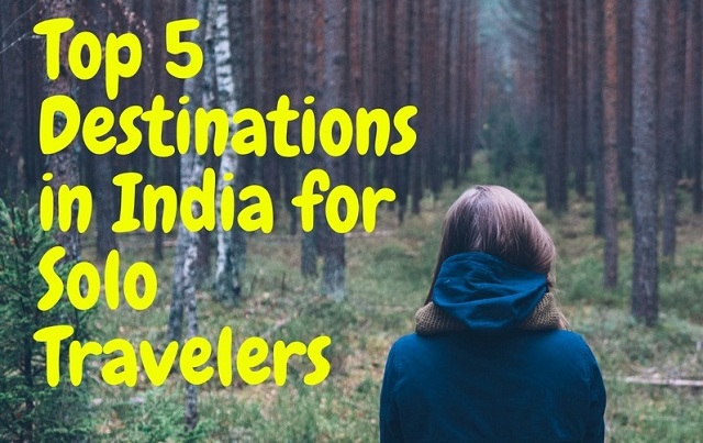 Top 5 Destinations in India for Solo Travelers