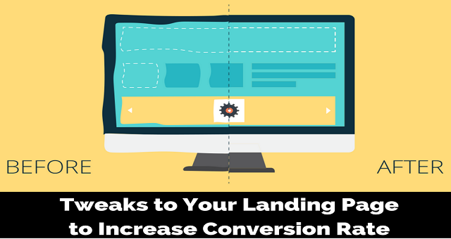 Tweaks to Your Landing Page to Increase Conversion Rate
