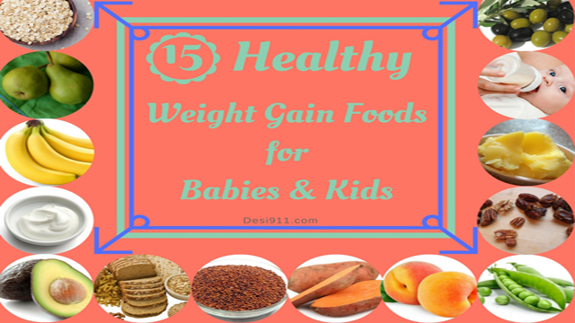 15 Healthy Weight Gain Foods for Babies & Kids