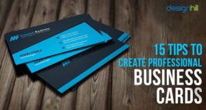 15 Tips To Create Professional Business Cards