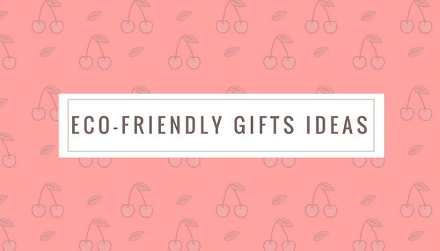 Eco-friendly Gift Ideas