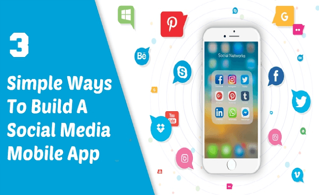 3 Simple Ways To Build A Social Media Mobile App