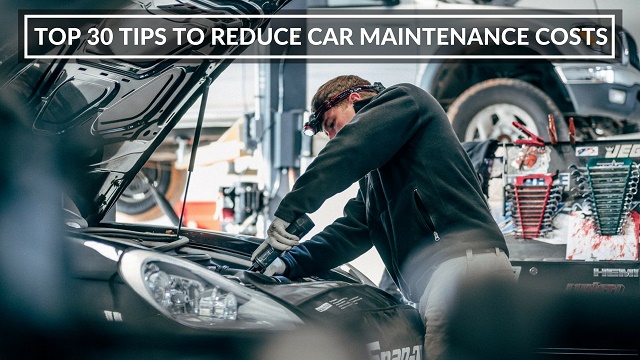 Top 30 Tips to Reduce Car Maintenance Costs