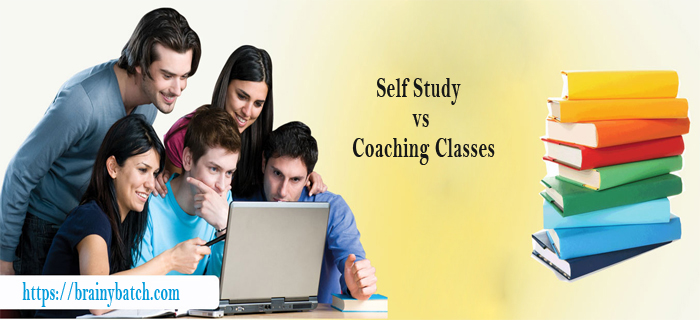 What is better Studying in coaching classes or self-study