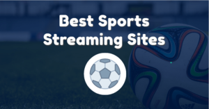 Top 10+ Best Sports Streaming Sites – Watch Sport Online