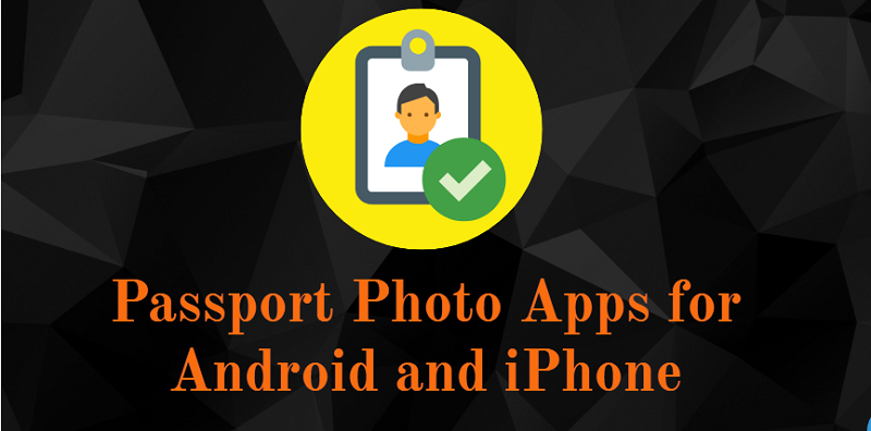 Passport Photo Apps for Android and iPhone