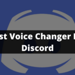 Top Seven Voice Changer Apps in Discord: The List of Paid and Free Tools