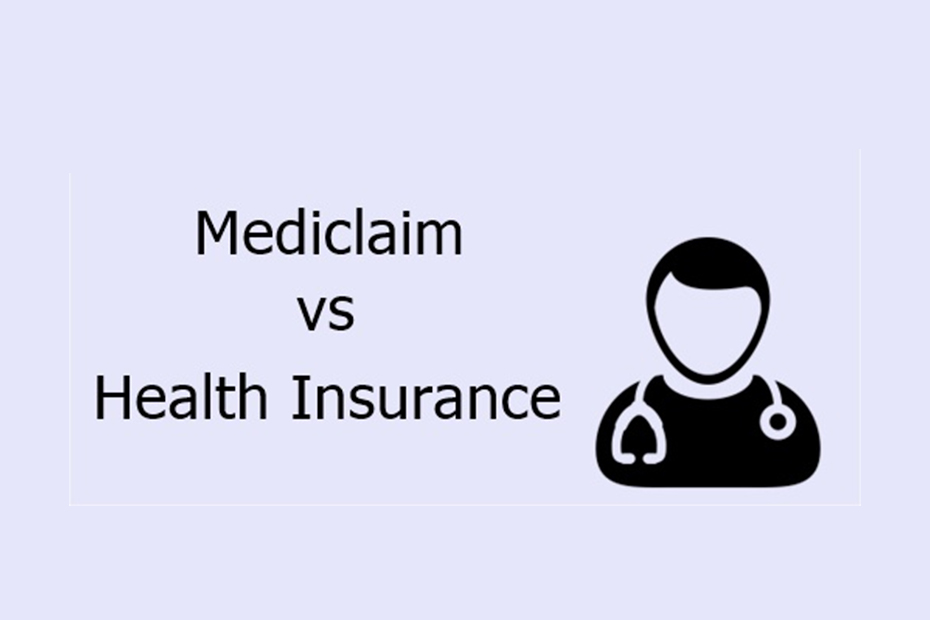 Mediclaim Vs Health Insurance