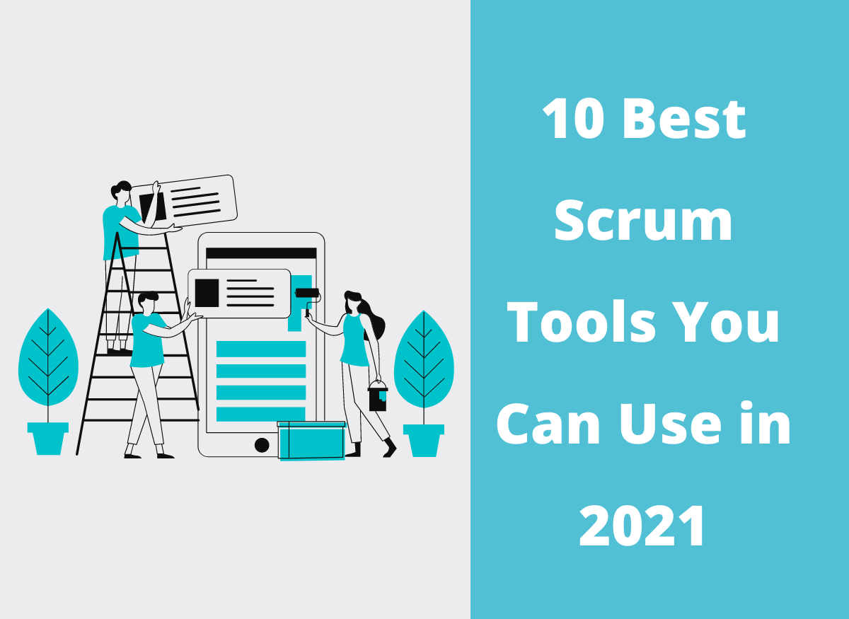 Best Scrum Tools You Can Use