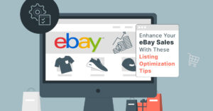 Enhance-Your-eBay-Sales-With-These-Listing-Optimization-Tips