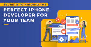 Secrets to Finding the Perfect iPhone Developer for Your Team