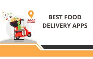 Best Food Delivery Apps