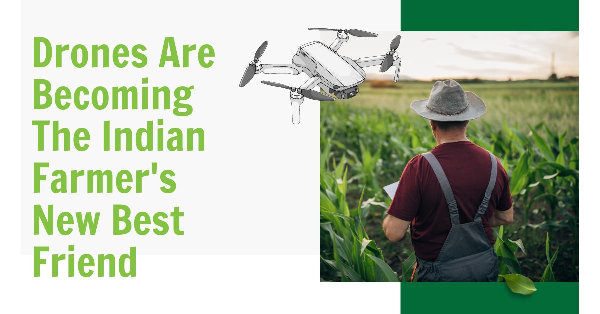 Exploring the Potential of Drones in Indian Agriculture