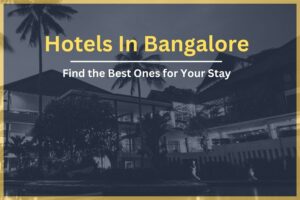 Hotels In Bangalore