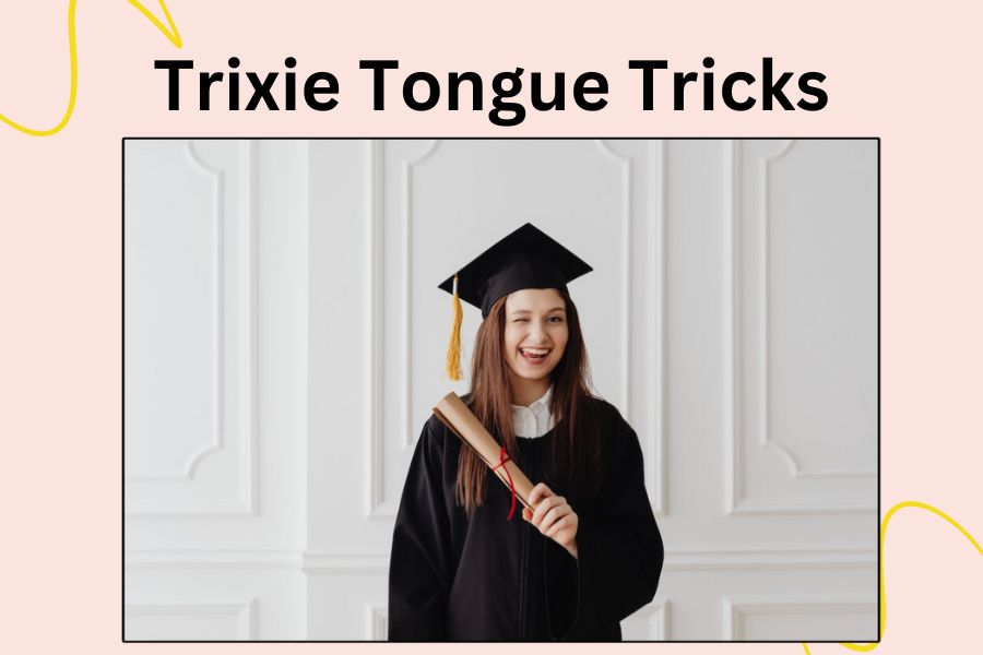 Trixie Tongue Tricks