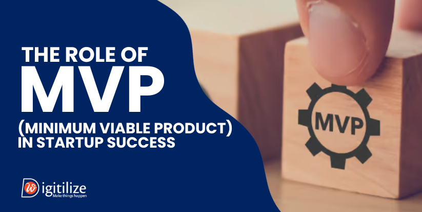 The Role of MVP (Minimum Viable Product) in Startup Success