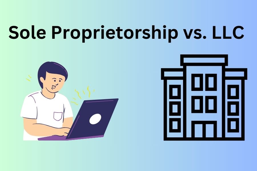 Sole Proprietorship vs. LLC