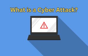 What is a Cyber Attack