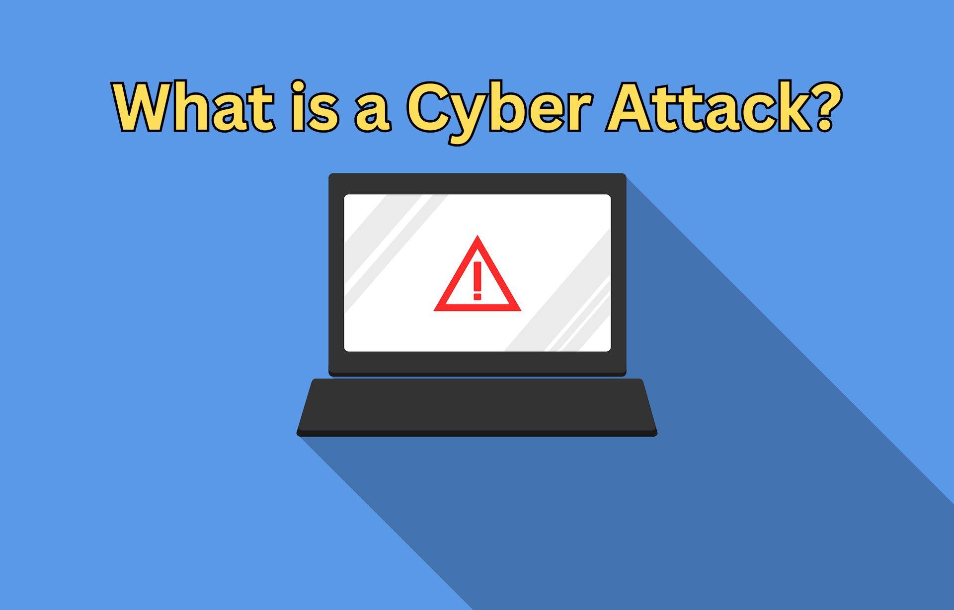 What is a Cyber Attack