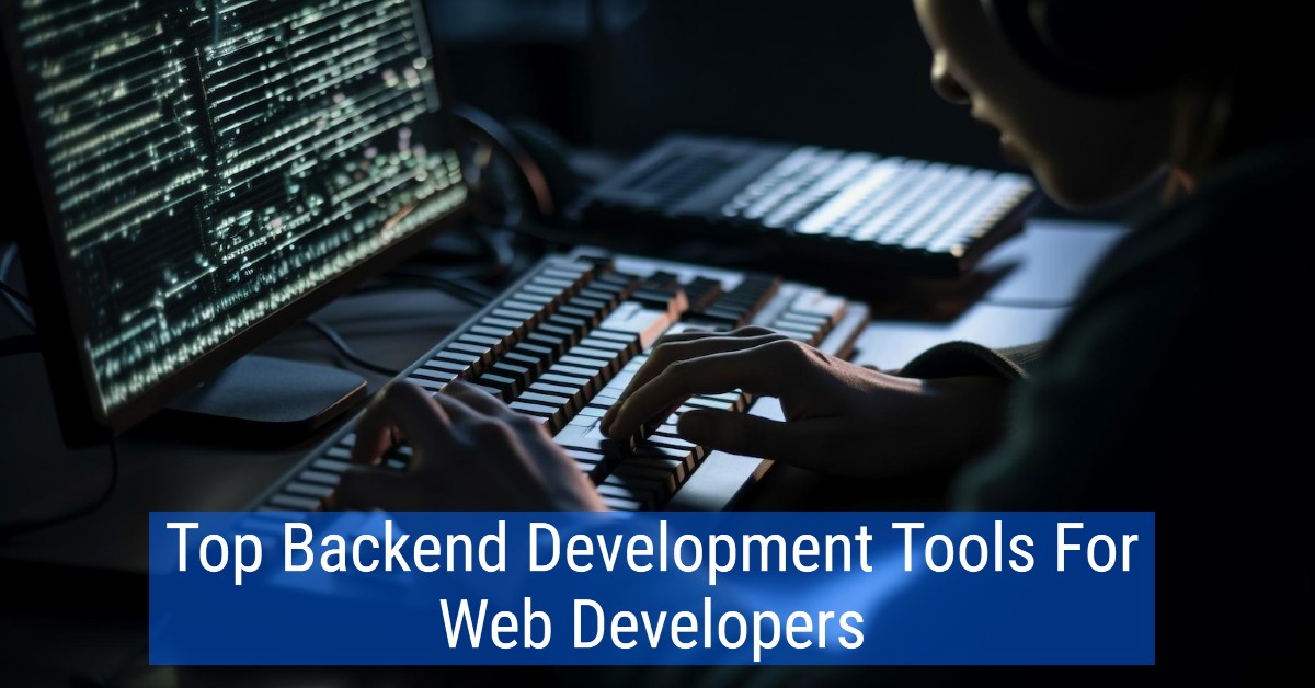 Backend Development Tools
