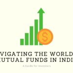 Navigating the World of Mutual Funds in India