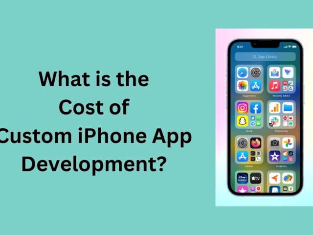 What is the Cost of Custom iPhone App Development