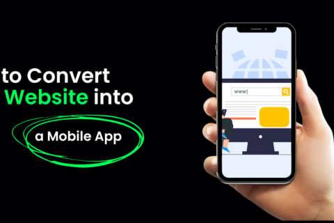 How to Convert Your Website into a Mobile App