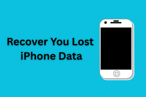 Recover You Lost iPhone Data